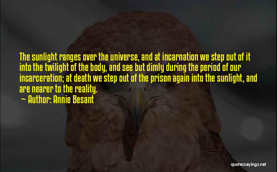 Incarceration Quotes By Annie Besant