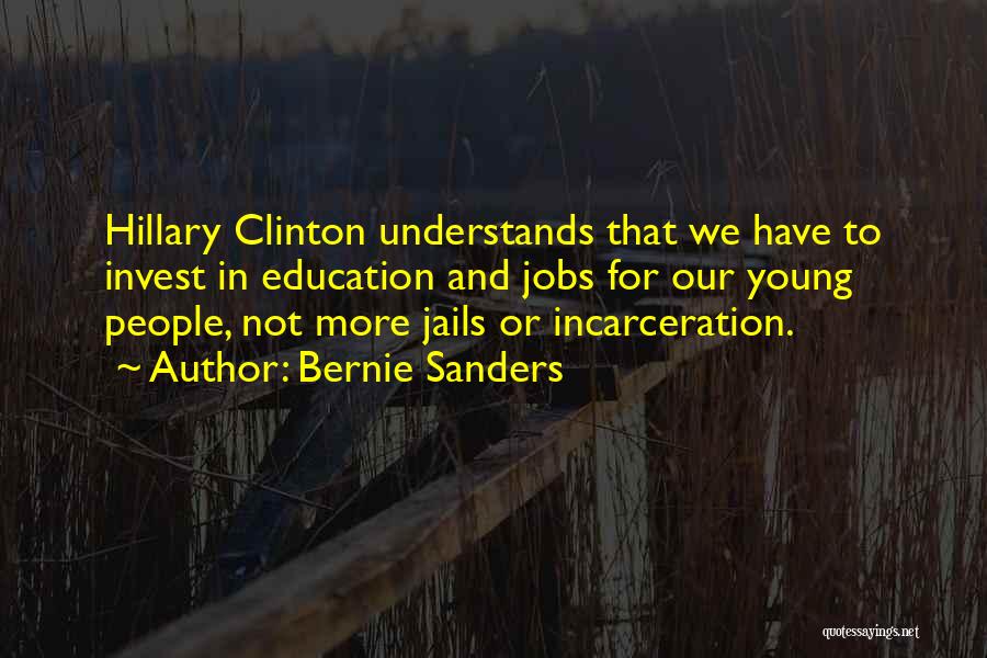 Incarceration Quotes By Bernie Sanders