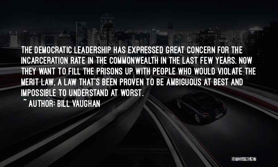 Incarceration Quotes By Bill Vaughan