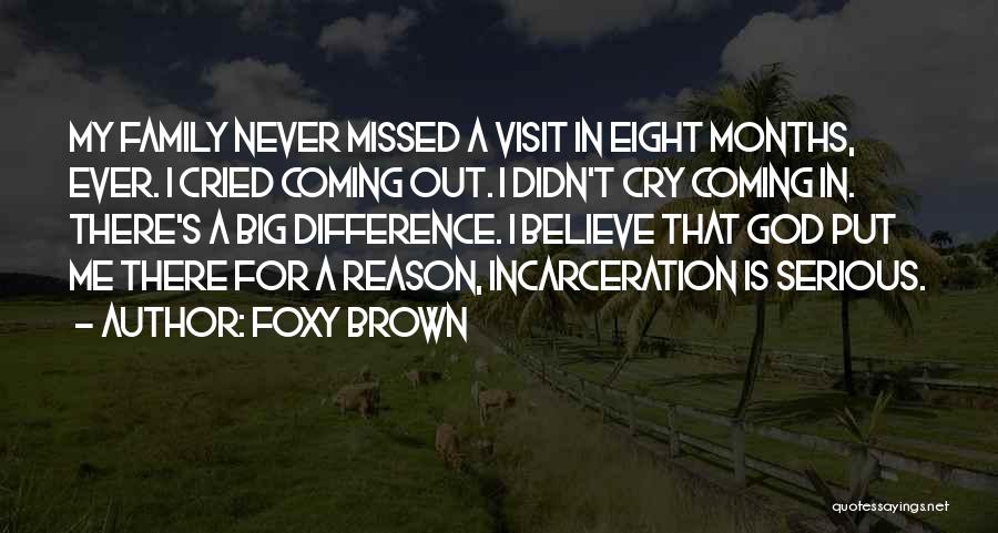 Incarceration Quotes By Foxy Brown