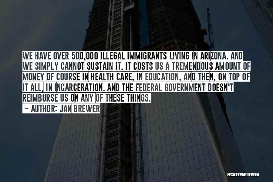 Incarceration Quotes By Jan Brewer