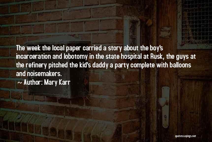 Incarceration Quotes By Mary Karr