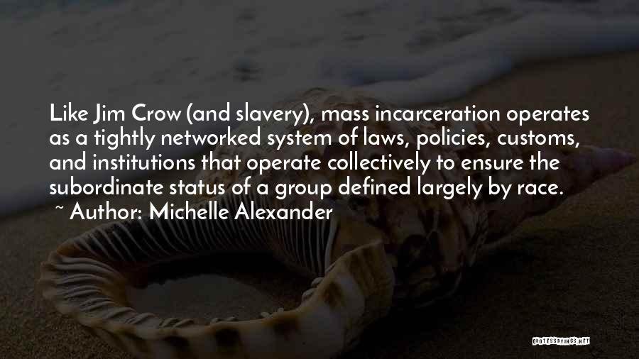 Incarceration Quotes By Michelle Alexander