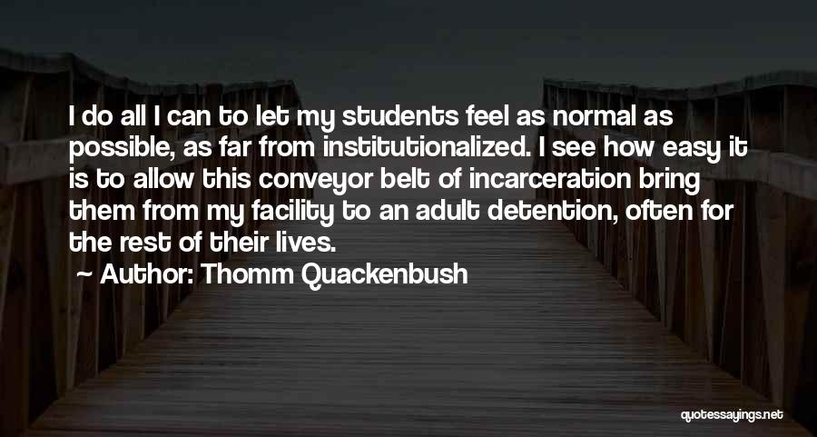 Incarceration Quotes By Thomm Quackenbush