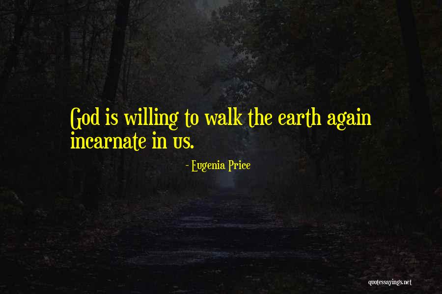 Incarnate Quotes By Eugenia Price Incarnate Quotes By Eugenia Price