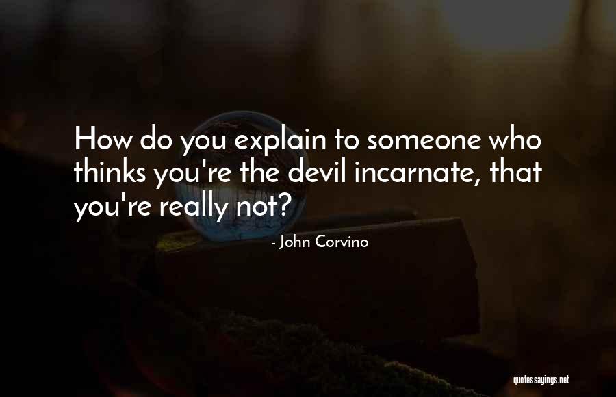Incarnate Quotes By John Corvino Incarnate Quotes By John Corvino