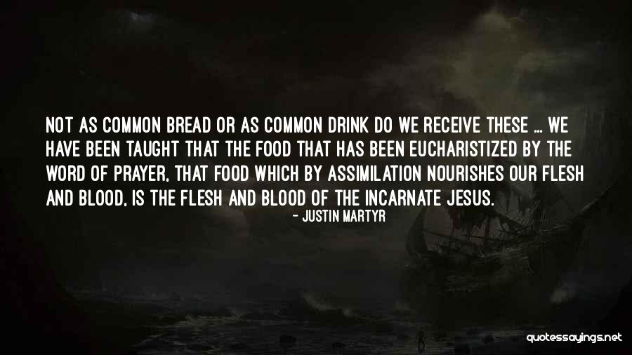 Incarnate Word Quotes By Justin Martyr Incarnate Word Quotes By Justin Martyr