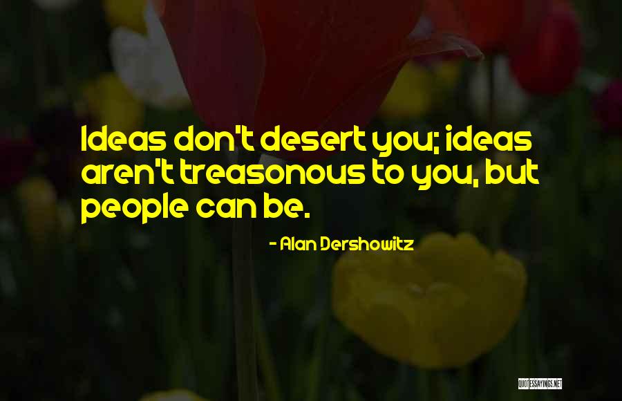 Incarnates Quotes By Alan Dershowitz Incarnates Quotes By Alan Dershowitz