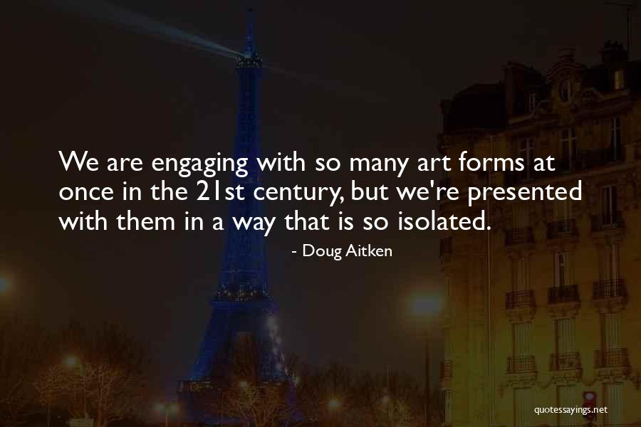 Incarnating Soul Quotes By Doug Aitken Incarnating Soul Quotes By Doug Aitken