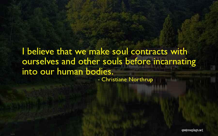 Incarnating Without Soul Quotes By Christiane Northrup Incarnating Without Soul Quotes By Christiane Northrup