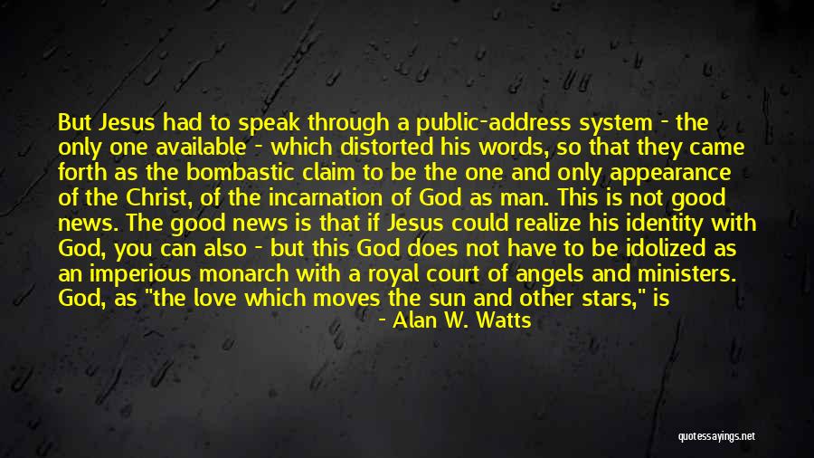 Incarnation Of Jesus Christ Quotes By Alan W. Watts Incarnation Of Jesus Christ Quotes By Alan W. Watts
