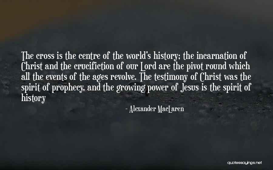 Incarnation Of Jesus Christ Quotes By Alexander MacLaren Incarnation Of Jesus Christ Quotes By Alexander MacLaren