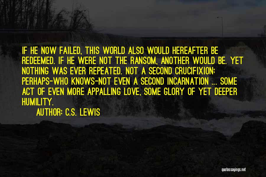 Incarnation Quotes By C.S. Lewis