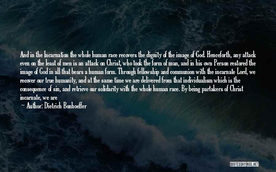 Incarnation Quotes By Dietrich Bonhoeffer