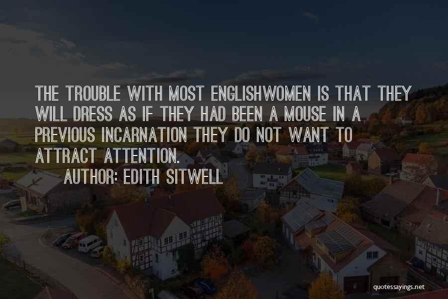 Incarnation Quotes By Edith Sitwell