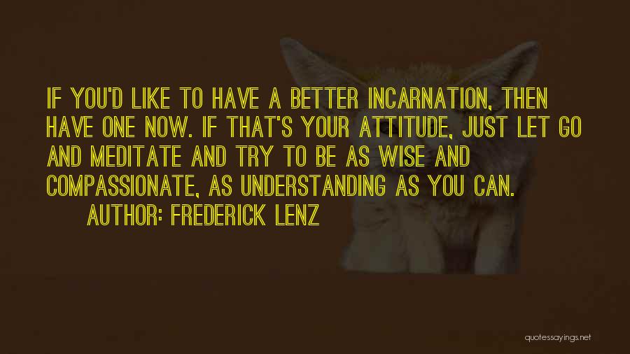 Incarnation Quotes By Frederick Lenz