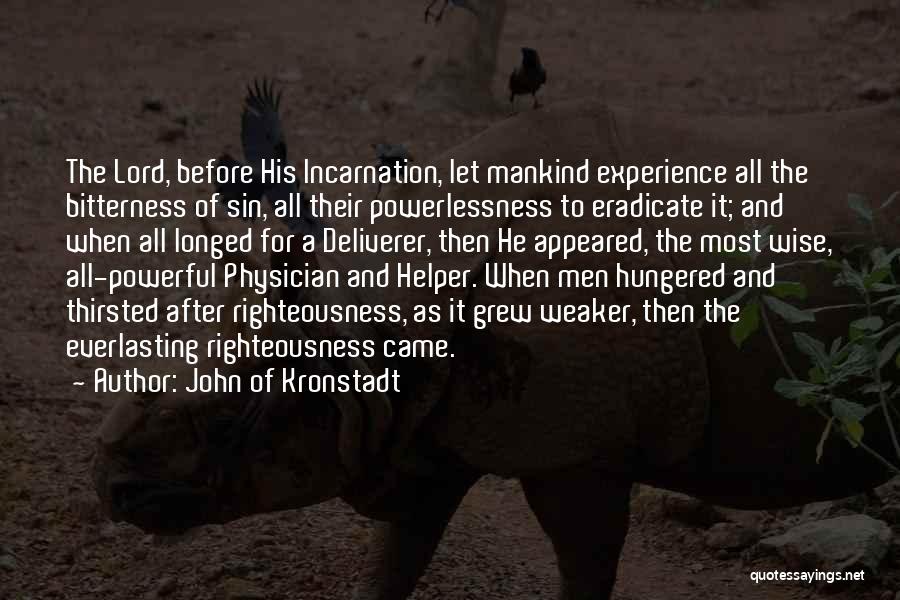Incarnation Quotes By John Of Kronstadt