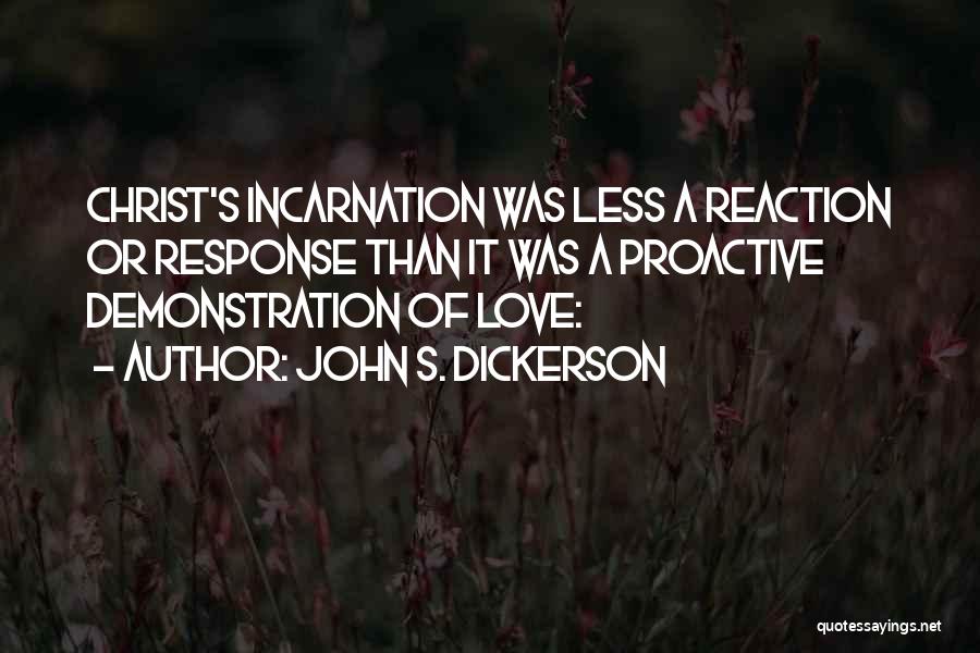 Incarnation Quotes By John S. Dickerson