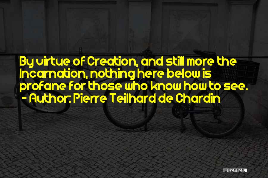 Incarnation Quotes By Pierre Teilhard De Chardin