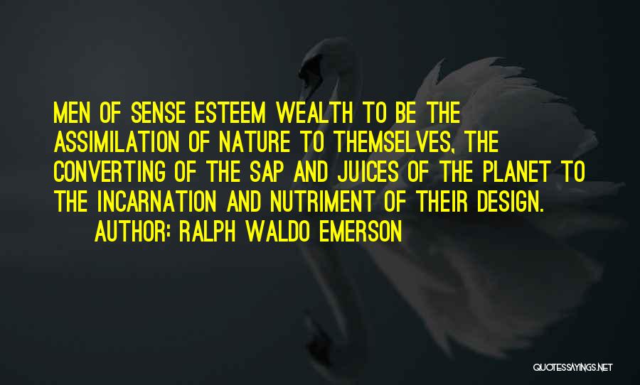 Incarnation Quotes By Ralph Waldo Emerson