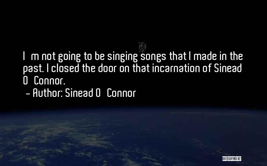 Incarnation Quotes By Sinead O'Connor