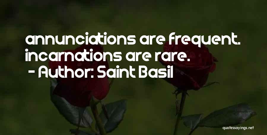 Incarnations Quotes By Saint Basil