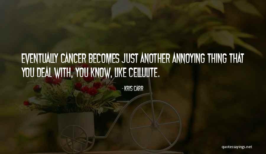 Incauto De Drogas Quotes By Kris Carr Incauto De Drogas Quotes By Kris Carr