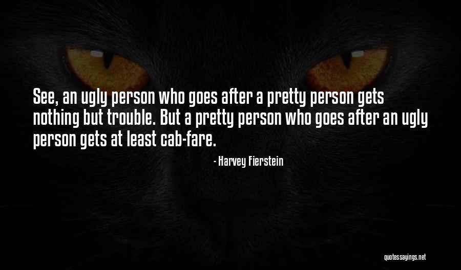 Incendia Partners Quotes By Harvey Fierstein Incendia Partners Quotes By Harvey Fierstein