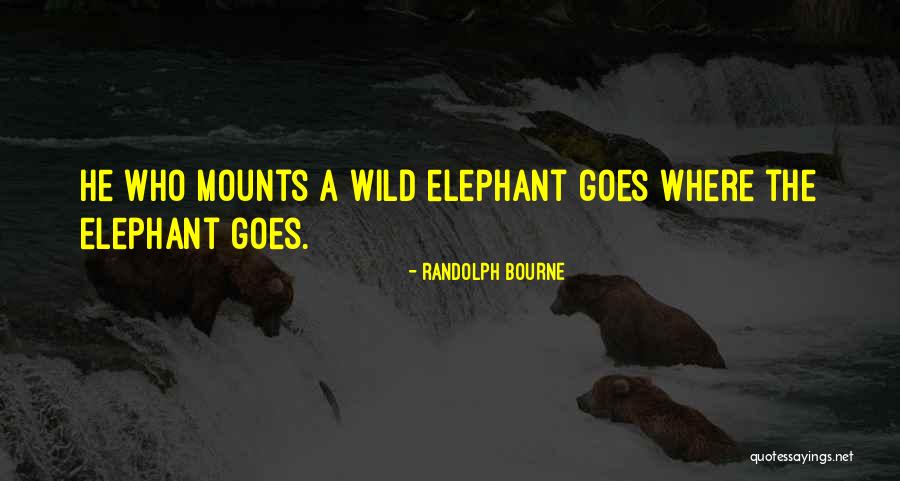 Incendia Partners Quotes By Randolph Bourne