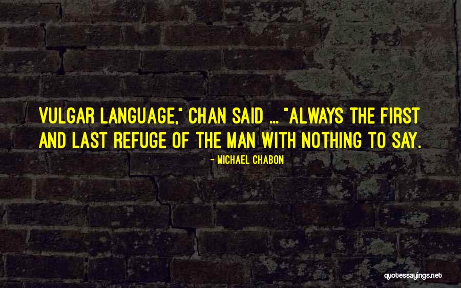Incendiary Rounds Quotes By Michael Chabon Incendiary Rounds Quotes By Michael Chabon