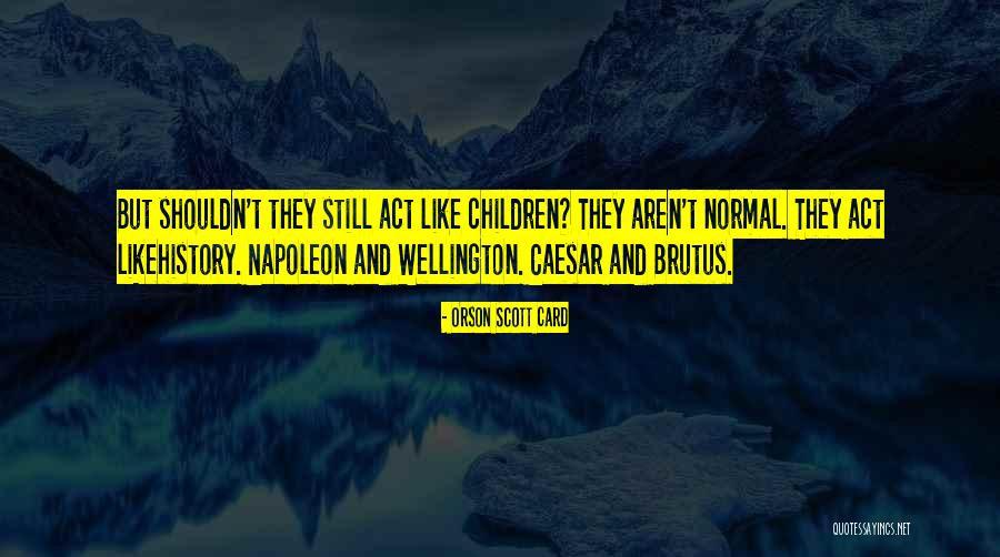 Incendium Consulting Quotes By Orson Scott Card Incendium Consulting Quotes By Orson Scott Card