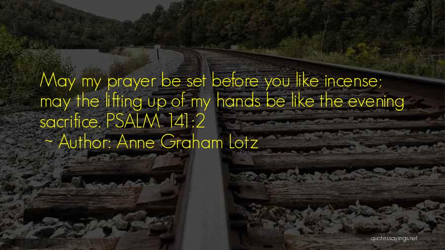 Incense Quotes By Anne Graham Lotz