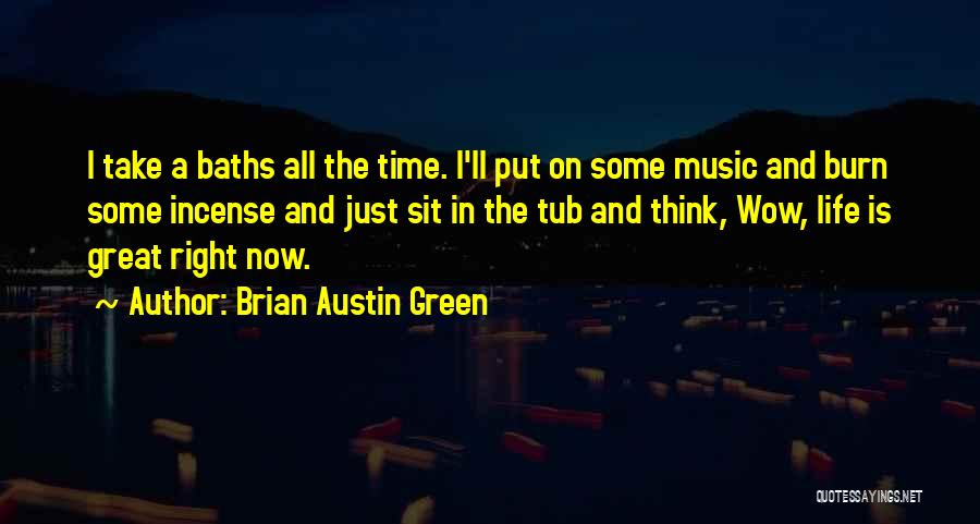 Incense Quotes By Brian Austin Green