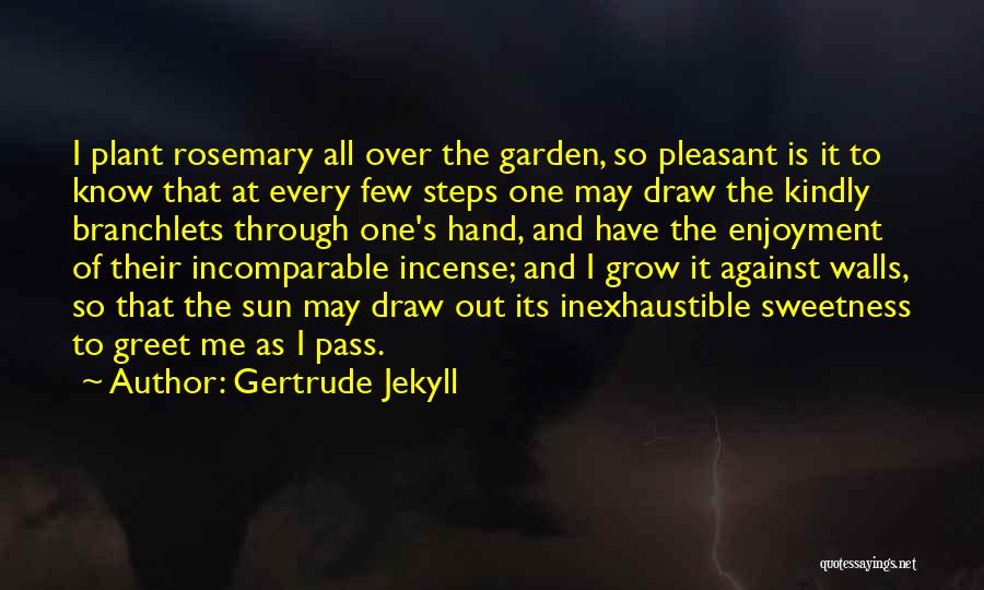 Incense Quotes By Gertrude Jekyll