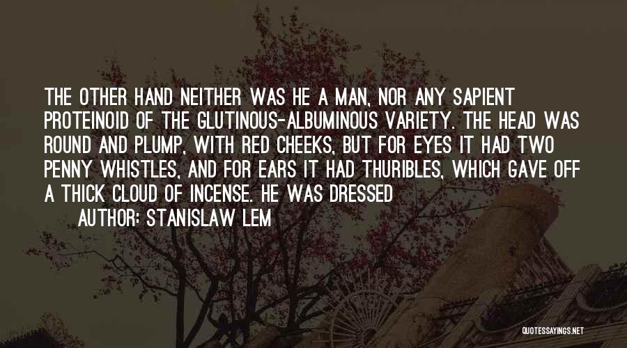 Incense Quotes By Stanislaw Lem