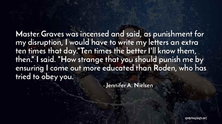Incensed Quotes By Jennifer A. Nielsen Incensed Quotes By Jennifer A. Nielsen