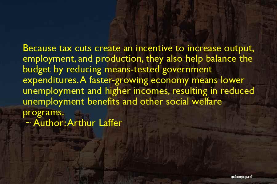 Incentive Programs Quotes By Arthur Laffer