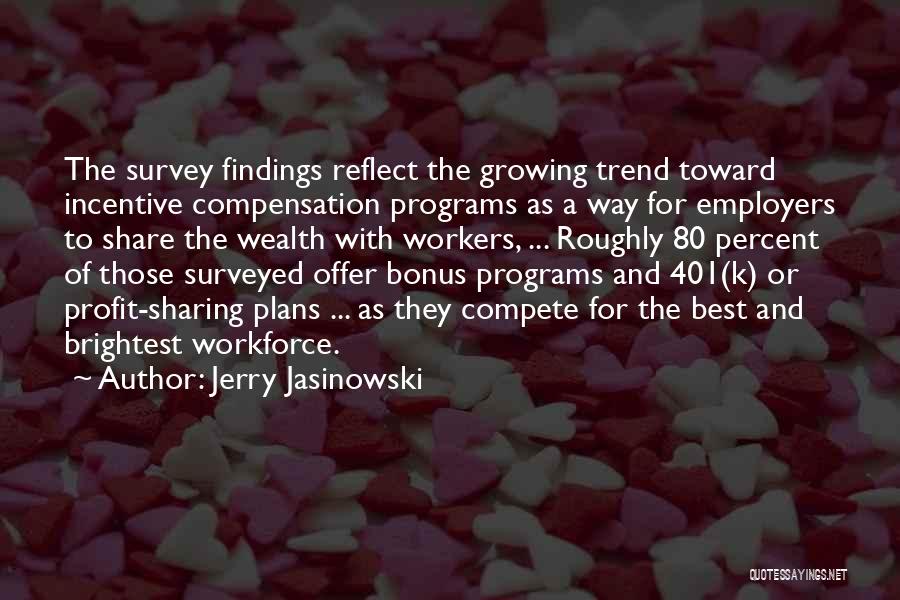 Incentive Programs Quotes By Jerry Jasinowski