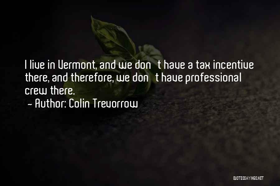 Incentive Quotes By Colin Trevorrow