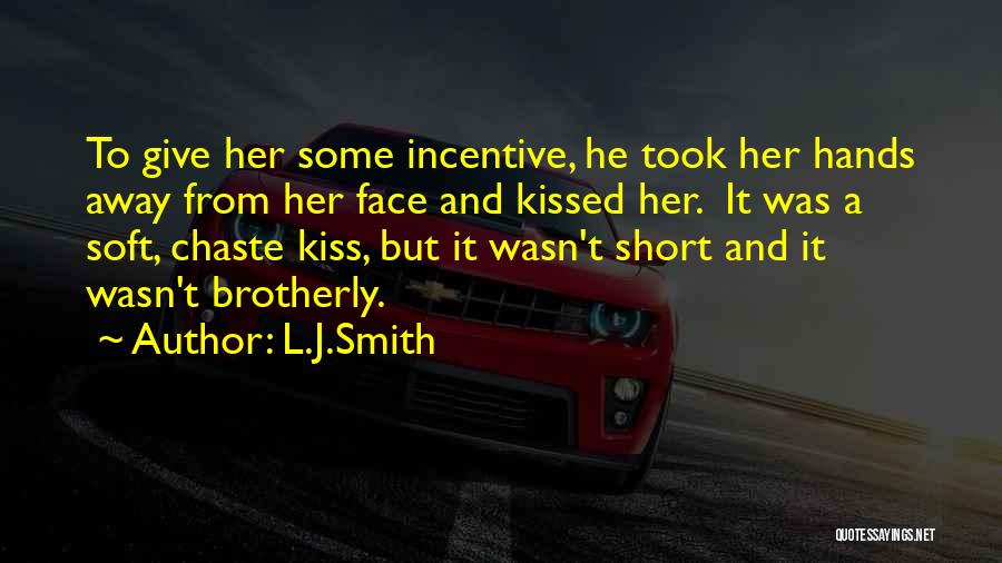 Incentive Quotes By L.J.Smith