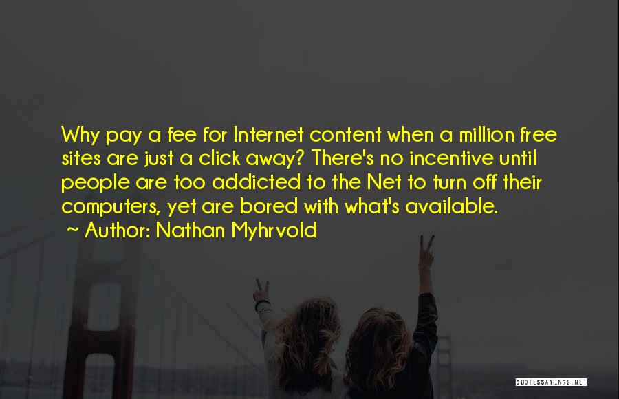 Incentive Quotes By Nathan Myhrvold