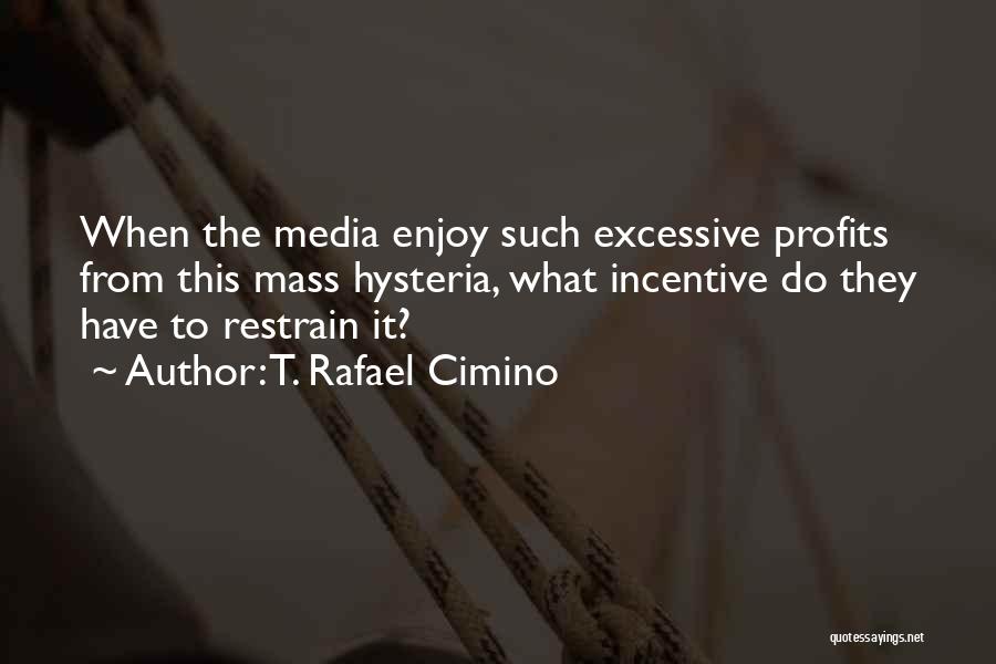 Incentive Quotes By T. Rafael Cimino