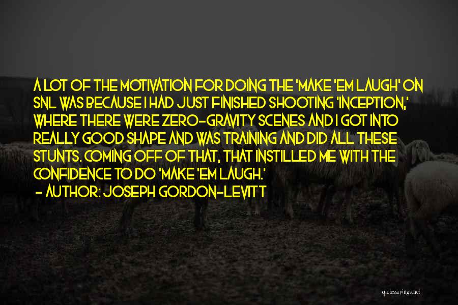 Inception Joseph Gordon Levitt Quotes By Joseph Gordon-Levitt