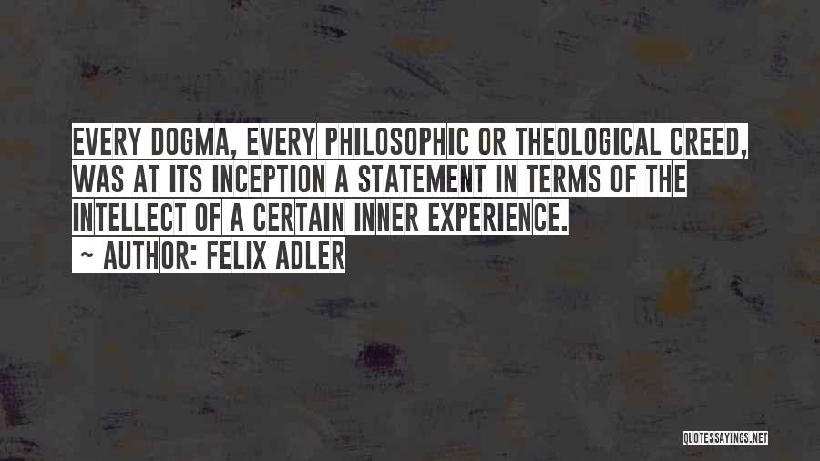 Inception Quotes By Felix Adler