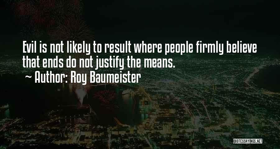 Incepuse Sau Quotes By Roy Baumeister