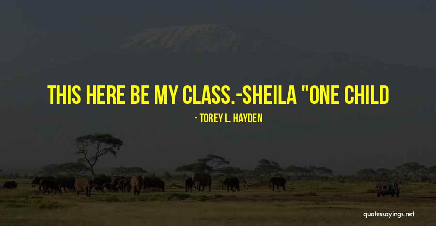 Incercarile Quotes By Torey L. Hayden Incercarile Quotes By Torey L. Hayden
