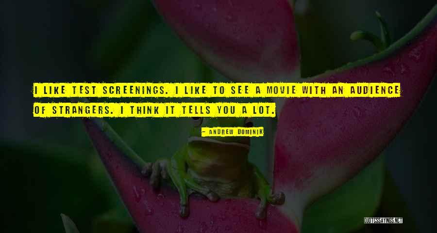 Incertitude Du Quotes By Andrew Dominik Incertitude Du Quotes By Andrew Dominik