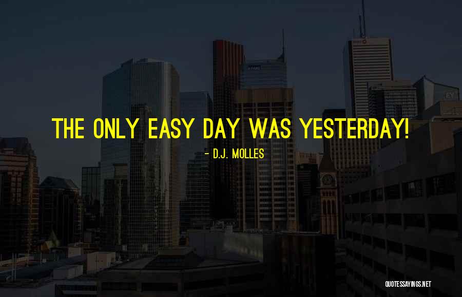 Incertitude Du Quotes By D.J. Molles Incertitude Du Quotes By D.J. Molles