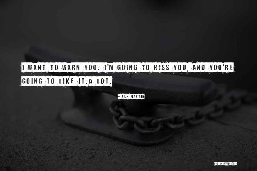 Incesantemente Quotes By Lex Martin Incesantemente Quotes By Lex Martin