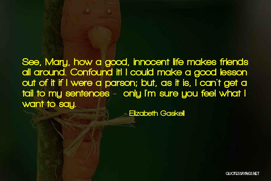 Incessamment Synonyme Quotes By Elizabeth Gaskell Incessamment Synonyme Quotes By Elizabeth Gaskell